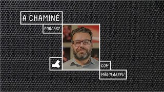 Episódio 3 com Mário Abreu - A Chaminé