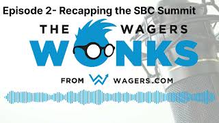 Episode 2- Recapping The SBC Summit