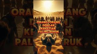 Inilah Orang-orang dengan Kem*tian paling Buruk #feedshorts #islam