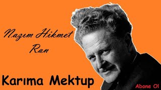 Nazım Hikmet Ran - Karıma Mektup