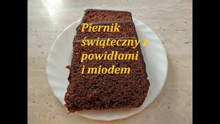 PIERNIK NA ŚWIĘTA Z POWIDŁAMI. PACHNIE WIGILIĄ