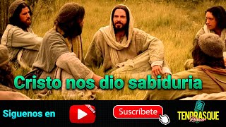 Jesus el Cristo nos dio Sabiduria