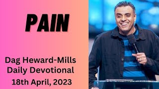 Pain  Dag Heward Mills Daily Devotional Daily Counsel Read Your Bible Pray Everyday