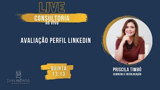 Consultoria ao Vivo | Avaliação de Perfil do Linkedin