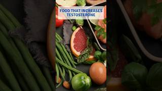 Foods that Increases Testosterone