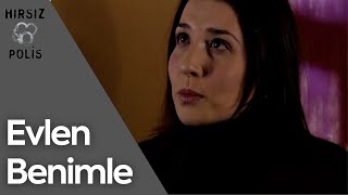 Benimle Evlenir Misin Ayşegül | Hırsız Polis