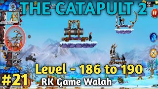 The Catapult 2 Level 186 to 190 | The Catapult 2 Level 186-190 | RK Game Walah