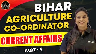 #4 Agriculture Current Affairs 2024 | Bihar Agriculture Coordinator | IBPS | PRE.PG | AAO