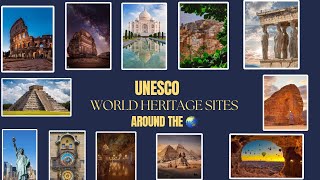 UNESCO world heritage sites around the globe