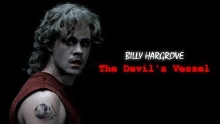 Billy Hargrove ll The Devil's Vessel