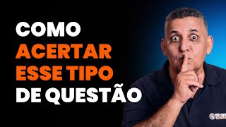 COMO ACERTAR ESSE TIPO DE QUESTÃO I Concursos Públicos