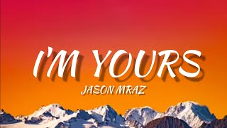 I'm Yours - Jason Mraz (Lyrics)