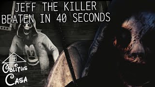 Jeff The Killer Beaten in 40 Seconds!? || Oblitus Casa 1.0