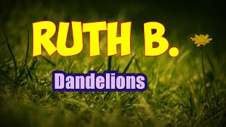 Ruth B - Dandelions (Lyrics) Terjemahan Indonesia