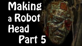 Making a Robot Head from Super Sculpey Part 5 - Soldering and Final Detail Work