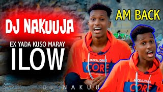 D.J NAKUUJA | EX YADA KUSOO MARAY ILOOW NAWANTITI CHANCHE COVER