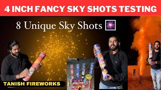 8 UNIQUE SKY SHOTS FIRECRACKERS TESTING - 4INCH PIPES || TANISH FIREWORKS