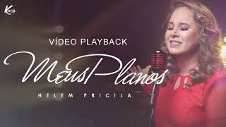 PLAYBACK MEUS PLANOS - Helem Pricila