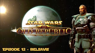 SWTOR | Bounty Hunter - Episode 12 - Belsavis