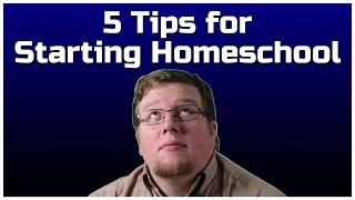 How to Start Homeschooling | 5 Tips