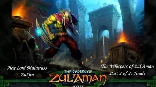 The Whispers of Zul'Aman - Part 2 of 2: Finale - (World of Warcraft)