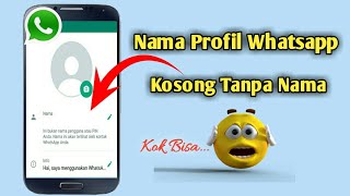 Cara Membuat Nama Profil Whatsapp Kosong Tanpa Nama