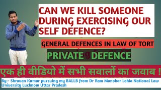 # Private defence # General Defences in Law of Tort # Law of Tort part:-7 # CLAT/ AILET