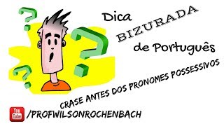 Dica Bizurada 78 (Crase Antes de Pronomes Pessoais)