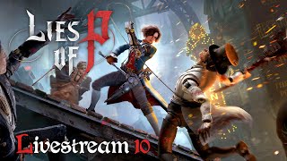 🔴Lies of Input Queuing  【 Lies of P 】 Stream 10 ► PS5 Blind Playthrough