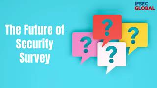 The Future of Security Survey: Key insights