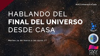 #IACUniversoEnCasa Hablando del final del universo desde casa (con Quantum Fracture)