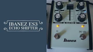 Ibanez ES3 Echo Shifter Pedal - Quick Demo