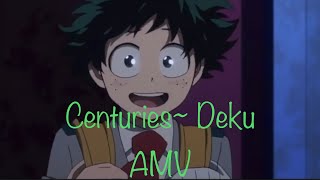 Centuries~ Deku AMV