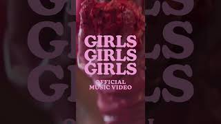 GIRLS GIRLS GIRLS: THE MUSIC VIDEO. OUT 10/6, 12 AM EST