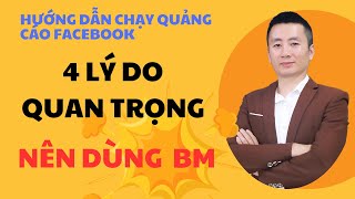 4 Lý Do Chính Nên Dùng Tài Khoản Doanh Nghiệp BM Để Chạy Quảng Cáo Facebook Ads