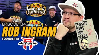 Rob Ingram from McDojo Life - JJD Ep.134