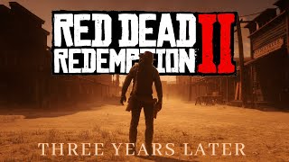 Red Dead Redemption 2: Three Years Later