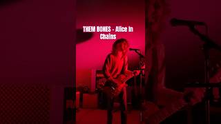 Them Bones -Alice in Chains cover