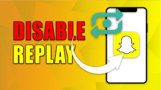 How to Disable Replay on Snapchat (2024) | Turn Off Replays Snapchat