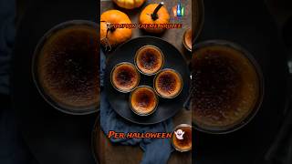 pumpkin creme brulee #halloween #pampkin #zucca #dolce #cremebrulee #crèmebrûlée #facile #veloce