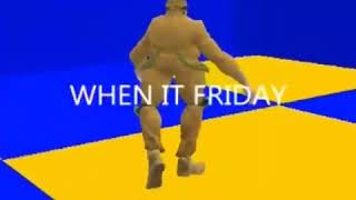 when it friday