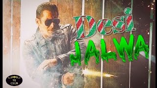 Desi Jalwa | Jalwa Jalwa | Desi Beat Song | Jalwa Tera Jalwa | desi jalwa jalwa gana | #DjClub117