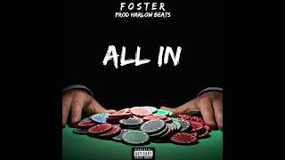 "ALL IN" - Foster