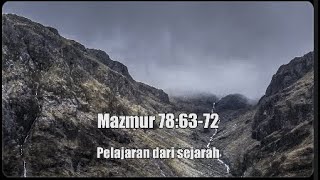 Mazmur 78:63-72 | Pelajaran dari sejarah