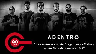 “Adentro” de Nux: “...es como si uno de los grandes clásicos en inglés existe en español”