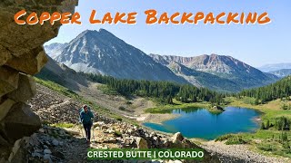 Backpacking Copper Lake: Crested Butte Colorado (Part One)