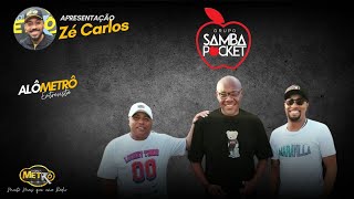 Alô Metrô entrevista Samba Pocket - Zé Carlos - Rádio Nova Metrô