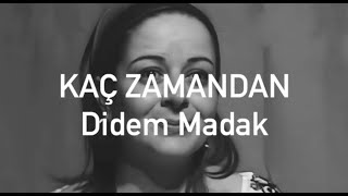 Kaç zamandan | Didem Madak