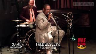 Fred Wesley's 3 Generations @ Half Note