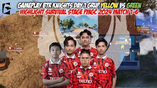 GAMEPLAY BTR KNIGHTS DAY 1 SURVIVAL STAGE GRUP YELLOW VS GREEN - HIGHLIGHT MATCH 1-6